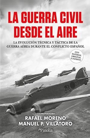 La Guerra Civil desde el aire | 9791387556464 | Rafael Moreno/Manuel Pérez Villatoro | Librería Castillón - Comprar libros online Aragón, Barbastro