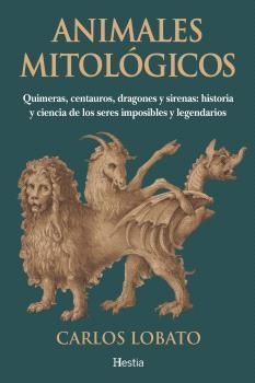 ANIMALES MITOLÓGICOS | 9788412967180 | LOBATO, CARLOS | Librería Castillón - Comprar libros online Aragón, Barbastro