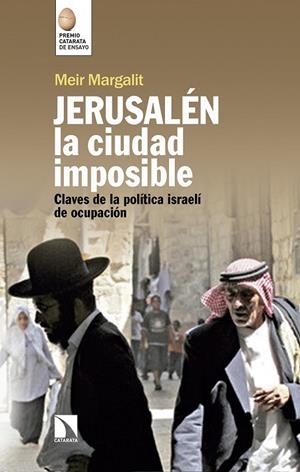 Jerusalén, la ciudad imposible | 9788490974391 | Margalit, Meir | Librería Castillón - Comprar libros online Aragón, Barbastro