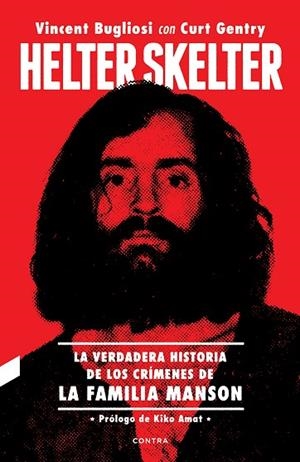 Helter Skelter: La verdadera historia de los crímenes de la Familia Manson | 9788418282133 | Bugliosi, Vincent | Librería Castillón - Comprar libros online Aragón, Barbastro