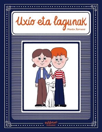 Uxío eta lagunak | 9788418909740 | Romero, Martín | Librería Castillón - Comprar libros online Aragón, Barbastro