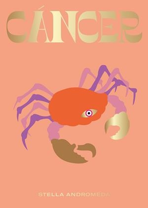 Cáncer | 9788416407743 | Andromeda, Stella | Librería Castillón - Comprar libros online Aragón, Barbastro