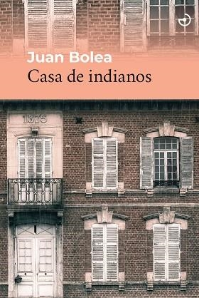 Casa de indianos | 9788419964335 | Bolea, Juan | Librería Castillón - Comprar libros online Aragón, Barbastro