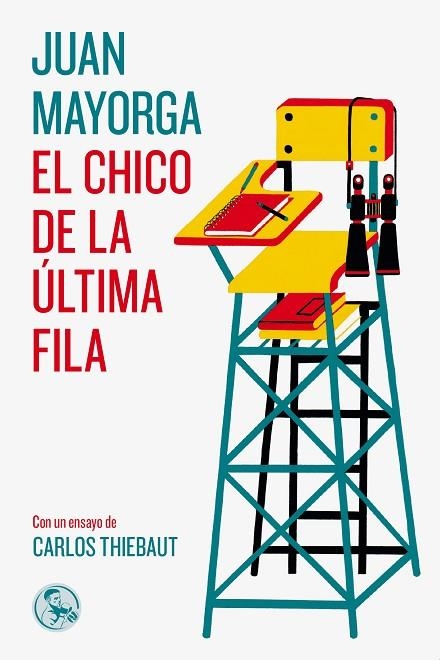 El chico de la última fila | 9788495291714 | Mayorga Ruano, Juan | Librería Castillón - Comprar libros online Aragón, Barbastro