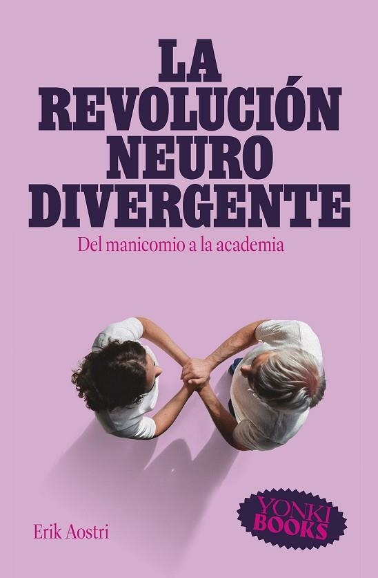 La revolución neurodivergente | 9788412943849 | Aostri, Erik | Librería Castillón - Comprar libros online Aragón, Barbastro
