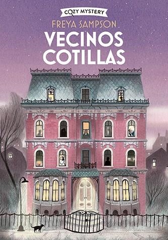 Vecinos cotillas (Cozy Mystery) | 9788410206892 | Sampson, Freya | Librería Castillón - Comprar libros online Aragón, Barbastro