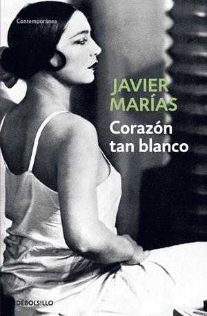 CORAZON TAN BLANCO - DEBOLSILLO | 9788483461402 | Javier Marías | Librería Castillón - Comprar libros online Aragón, Barbastro