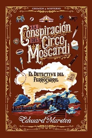 La conspiración del Circo Moscardi | 9788410206496 | Marston, Edward | Librería Castillón - Comprar libros online Aragón, Barbastro