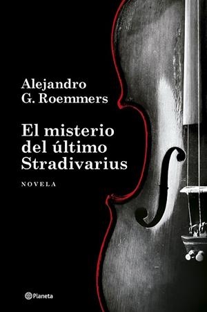 El misterio del último Stradivarius | 9788408306344 | Roemmers, Alejandro G. | Librería Castillón - Comprar libros online Aragón, Barbastro