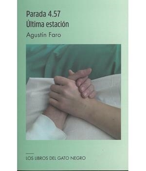 Parada 4.57 : Última estación | 9788412890105 | FARO FORTEZA, AGUSTÍN | Librería Castillón - Comprar libros online Aragón, Barbastro