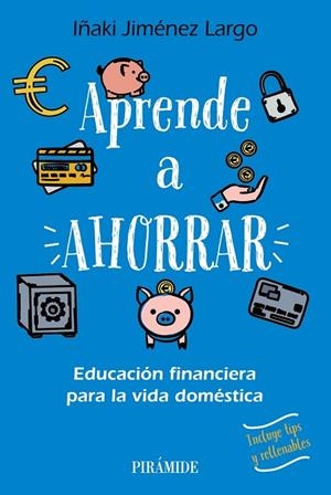 Aprende a ahorrar | 9788436849677 | Jiménez Largo, Iñaki | Librería Castillón - Comprar libros online Aragón, Barbastro