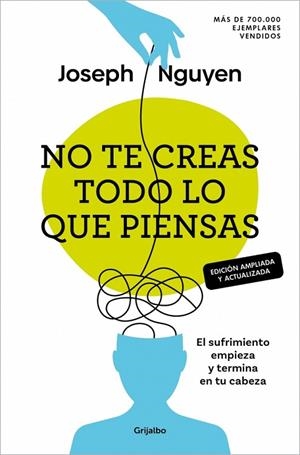 No te creas todo lo que piensas (edición ampliada y actualizada) | 9788425370700 | Nguyen, Joseph | Librería Castillón - Comprar libros online Aragón, Barbastro