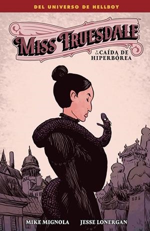 MISS TRUESDALE Y LA CAIDA DE HIPERBOREA | 9788467977165 | MIGNOLA, MIKE | Librería Castillón - Comprar libros online Aragón, Barbastro