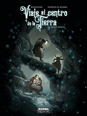 VIAJE AL CENTRO DE LA TIERRA | 9788467977226 | JULIO VERNE/RODOLPHE/PATRICE LE SOURD | Librería Castillón - Comprar libros online Aragón, Barbastro