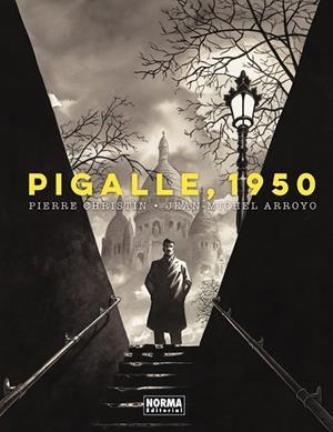 PIGALLE 1950 | 9788467974423 | CHRISTIN/JEAN MICHEL ARROYO | Librería Castillón - Comprar libros online Aragón, Barbastro