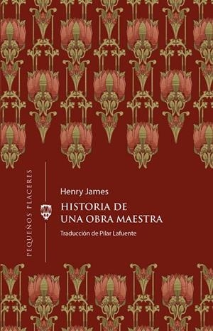 Historia de una obra maestra | 9788412579383 | JAMES, HENRY | Librería Castillón - Comprar libros online Aragón, Barbastro