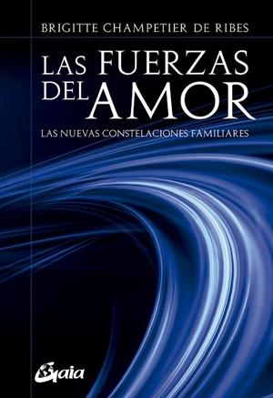 Las fuerzas del amor | 9788484457152 | Champetier de Ribes, Brigitte | Librería Castillón - Comprar libros online Aragón, Barbastro