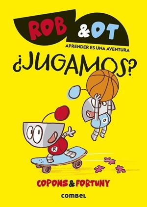 ¿Jugamos? - Rob&Ot | 9788411582063 | Copons Ramon, Jaume | Librería Castillón - Comprar libros online Aragón, Barbastro