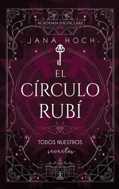 El Círculo Rubí: todos nuestros secretos - Highclare Academy #1 | 9788410239494 | Hoch, Jana | Librería Castillón - Comprar libros online Aragón, Barbastro