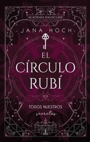 El Círculo Rubí: todos nuestros secretos | 9788410239494 | Hoch, Jana | Librería Castillón - Comprar libros online Aragón, Barbastro