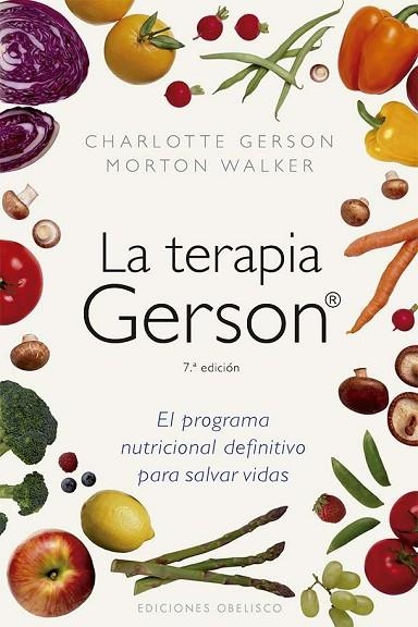 La terapia Gerson (N.E.) | 9788411722810 | Gerson, Charlotte/Walker, Morton | Librería Castillón - Comprar libros online Aragón, Barbastro