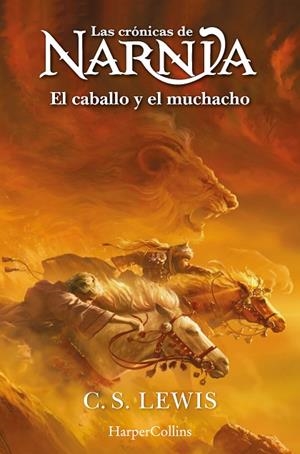 Las crónicas de Narnia: El caballo y el muchacho  (Libro 3) | 9788419802415 | Lewis, C.S. | Librería Castillón - Comprar libros online Aragón, Barbastro