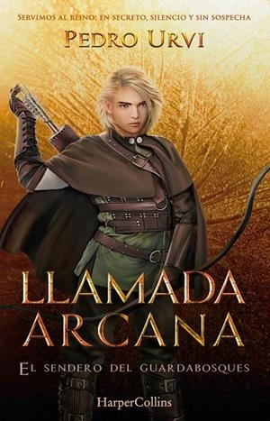 Llamada Arcana (El Sendero del Guardabosques, Libro 13) | 9788410643611 | Urvi, Pedro | Librería Castillón - Comprar libros online Aragón, Barbastro