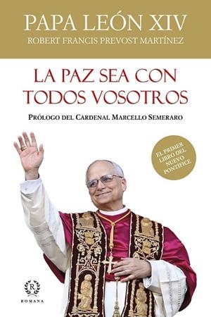 LA PAZ SEA CON TODOS VOSTROS | 9788419240248 | PAPA LEÓN XIV | Librería Castillón - Comprar libros online Aragón, Barbastro