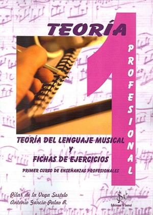 TEORÍA DEL LENGUAJE MUSICAL Y FICHAS DE EJERCICIOS | 9788416337064 | DE LA VEGA SESTELO, PILAR/GARCÍA-PALAO REDONDO, ANTONIO | Librería Castillón - Comprar libros online Aragón, Barbastro