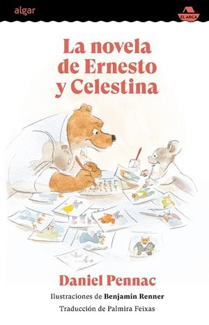 La novela de Ernesto y Celestina | 9788491427971 | Daniel Pennac | Librería Castillón - Comprar libros online Aragón, Barbastro