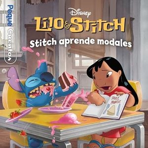 Lilo & Stitch. Stitch aprende modales. Pequecuentos | 9788410029972 | Disney | Librería Castillón - Comprar libros online Aragón, Barbastro