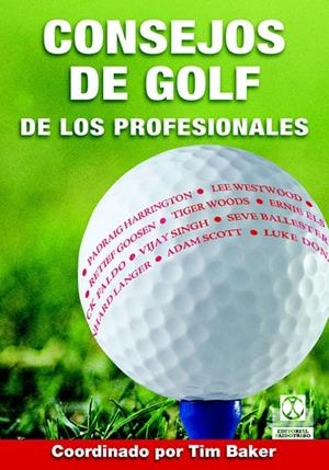 CONSEJOS DE GOLF DE LOS PROFESIONALES | 9788480198998 | BAKER, TIM (COORD.) | Librería Castillón - Comprar libros online Aragón, Barbastro