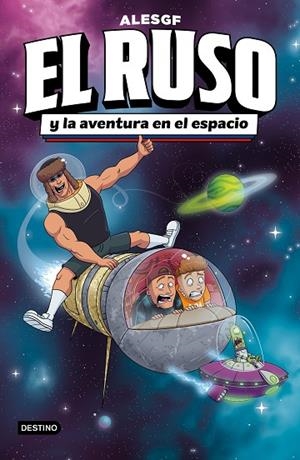 El Ruso 2. El Ruso y la aventura en el espacio | 9788408306160 | AlesGF | Librería Castillón - Comprar libros online Aragón, Barbastro