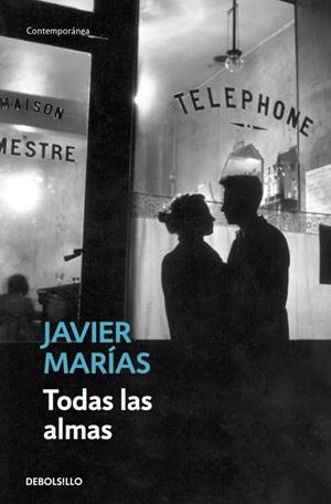 TODAS LAS ALMAS - DEBOLSILLO | 9788483461396 | Javier Marías | Librería Castillón - Comprar libros online Aragón, Barbastro