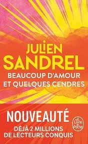 BEAUCOUP D'AMOUR ET QUELQUES CENDRES | 9782253251910 | Sandrel, Julien | Librería Castillón - Comprar libros online Aragón, Barbastro