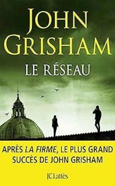 LE RESEAU | 9782253249993 | Grisham, John | Librería Castillón - Comprar libros online Aragón, Barbastro