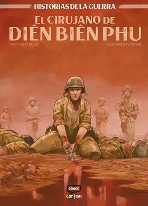EL CIRUJANO DE DIEN BIEN PHU | 9791399055122 | Pécau, Jean-Pierre ; Davidenko, Vladimir | Librería Castillón - Comprar libros online Aragón, Barbastro