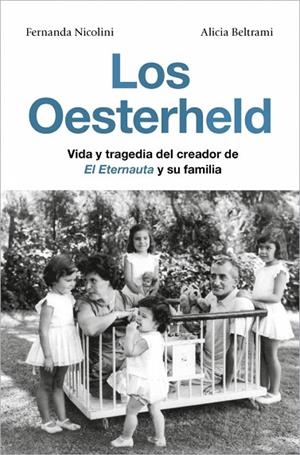 Los Oesterheld | 9791387629137 | Nicolini, Fernanda/Beltrami, Alicia | Librería Castillón - Comprar libros online Aragón, Barbastro