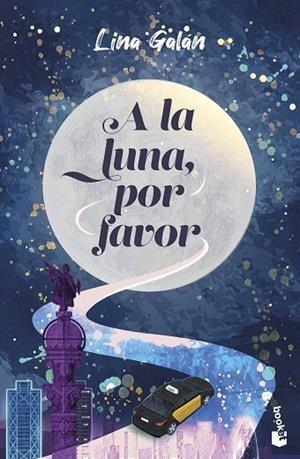 A la luna, por favor | 9788408306306 | Galán, Lina | Librería Castillón - Comprar libros online Aragón, Barbastro