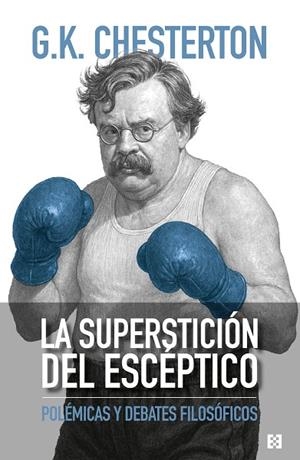 La superstición del escéptico | 9788413392301 | Chesterton, Gilbert Keith | Librería Castillón - Comprar libros online Aragón, Barbastro