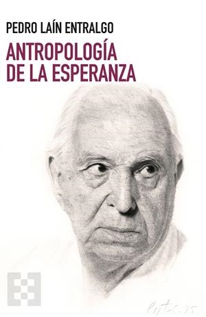 Antropología de la esperanza | 9788413392349 | Laín Entralgo, Pedro | Librería Castillón - Comprar libros online Aragón, Barbastro