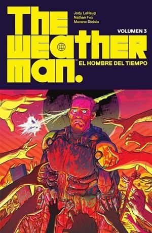 THE WEATHERMAN 3. EL HOMBRE DEL TIEMPO | 9788467977530 | LEHEUP, JODY/FOX, NATHAN/DINISIO, MORENO | Librería Castillón - Comprar libros online Aragón, Barbastro