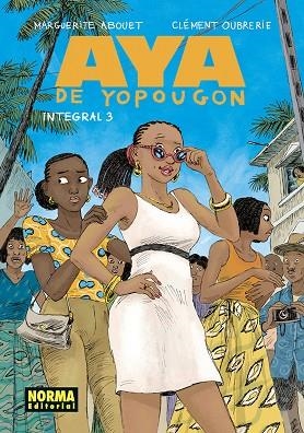 AYA DE YOPOUGON INTEGRAL 03 | 9788467977233 | ABOUET - OUBRERIE | Librería Castillón - Comprar libros online Aragón, Barbastro