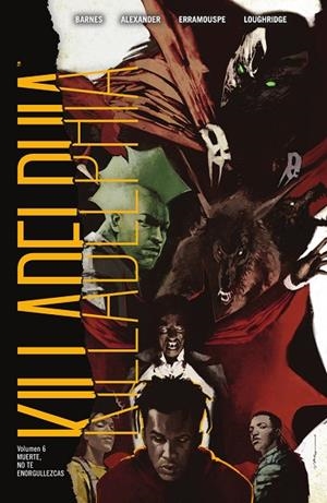 KILLADELPHIA 6. MUERTE, NO TE ENORGULLEZCAS | 9788467977547 | BARNES, RODNEY/ALEXANDER, JASON SHAWN/LOUGHRIDGE, LEE/ERRAMOUSPE, GERMÁN | Librería Castillón - Comprar libros online Aragón, Barbastro