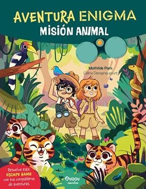 Misión animal. Aventura enigma | 9791039563666 | Paris, Mathilde | Librería Castillón - Comprar libros online Aragón, Barbastro