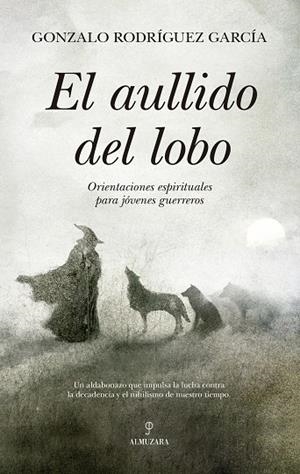 El aullido del lobo | 9788410528406 | Gonzalo Rodríguez García | Librería Castillón - Comprar libros online Aragón, Barbastro