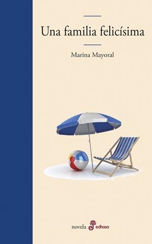 Una familia felicísima | 9788435011112 | Mayoral, Marina | Librería Castillón - Comprar libros online Aragón, Barbastro