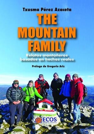 THE MOUNTAIN FAMILY | 9788419713469 | PEREZ AZACETA, TXUSMA | Librería Castillón - Comprar libros online Aragón, Barbastro