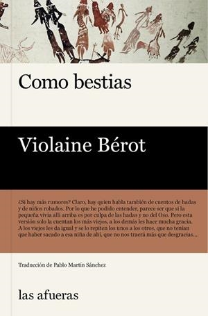 Como bestias (2ª Ed.) | 9788412591170 | Bérot, Violaine | Librería Castillón - Comprar libros online Aragón, Barbastro