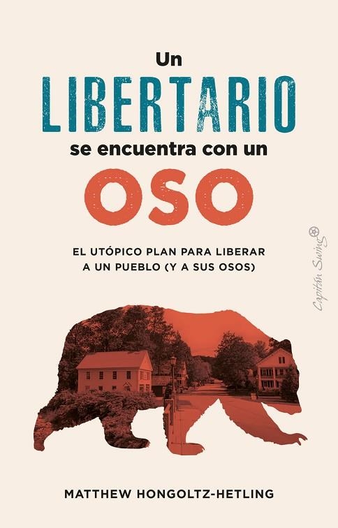 Un libertario se encuentra con un oso | 9788412953022 | Honcoltz-Hetling, Matthew | Librería Castillón - Comprar libros online Aragón, Barbastro
